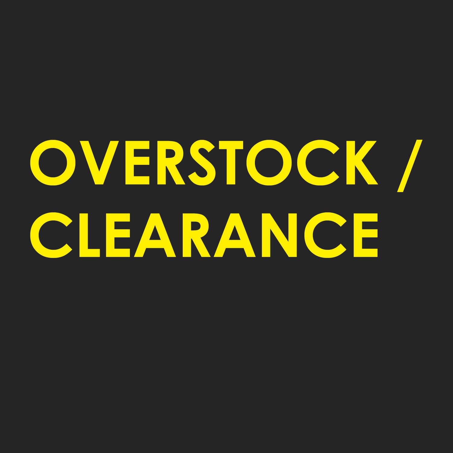 Overstock Clearance